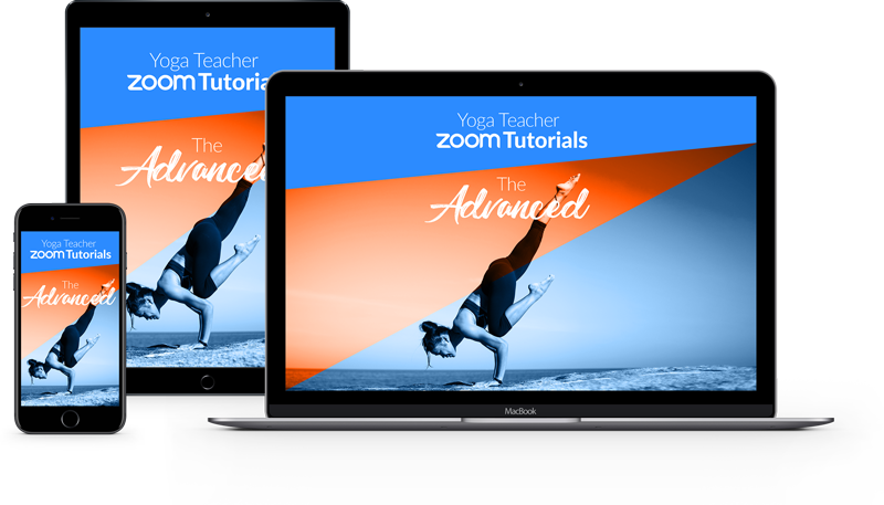 Yoga Teacher Zoom Tutorials - The Advanced
